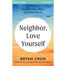 (영문도서)Neighbor Love Yourself Study Guide: Discover Your Value Live Your Worth Paperback, Boomerang Ministry Corp, English, 9798218729493