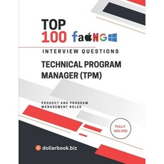(영문도서)Top 100 Technical Program Manager (TPM) Interview questions: Fully Solved: Bridg... Paperback, Independently Published, English, 9798294357054