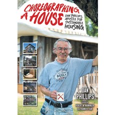 (英文圖書)Choreographing a House: Dan Phillips Apostle for Sustainable Housing 精裝版, Texas A&M University Press, 英文
