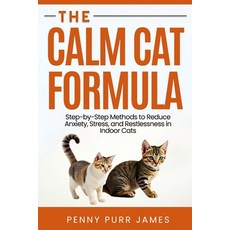 (英文圖書)The Calm Cat Formula: Step-By-Step Methods To Reduce Anxiety Stress And Restle... 平裝版, Independently Published, 英文
