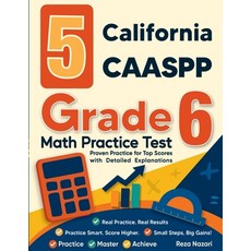 (영문도서)5 California CAASPP Grade 6 Math Practice Tests: Proven Practice for Top Scores... Paperback, Effortless Math Education, English, 9798896478959