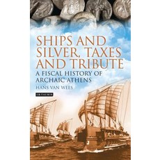 (英文圖書)Ships and Silver Taxes and Tribute: A Fiscal History of Archaic Athens 平裝版, I. B. Tauris & Company, 英文