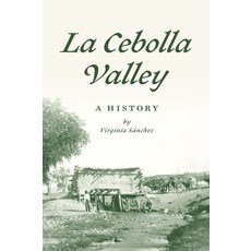 (영문도서)La Cebolla Valley: A History Paperback, History Press, English, 9781467171380