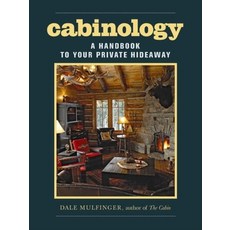 (영문도서) Cabinology: A Handbook to Your Private Hideaway Hardcover, Taunton Press, English, 9781561589487