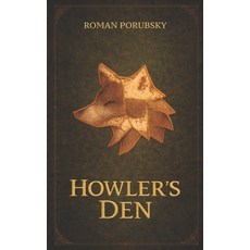 (영문도서)Howler's Den Paperback, Independently Published, English, 9798242695733