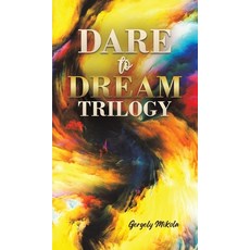 (영문도서)Dare to Dream Trilogy Hardcover, Austin Macauley, English, 9781037102257