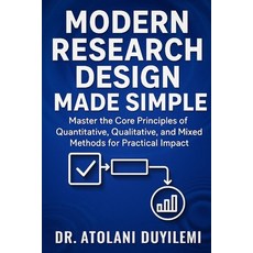 (英文圖書)Modern Research Design Made Simple: Master the Core Principles of Quantitative ... 平裝版, Independently Published, 英文