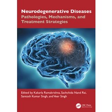 (英文圖書)Neurodegenerative Diseases: Pathologies Mechanisms and Treatment Strategies 精裝版, CRC Press, 英文, 精裝