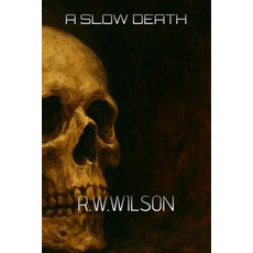 (영문도서)A Slow Death Paperback, Independently Published, English, 9798277013441