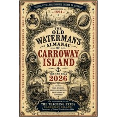 (영문도서)The Old Waterman's Almanac of Carroway Island Paperback, Teaching Press, English, 9798996514434 Teaching Press, English, 9798996514434