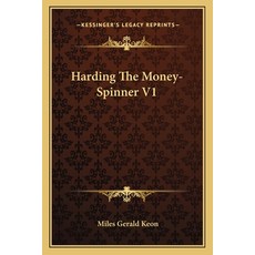 (英文圖書)Harding The Money-Spinner V1 平裝版, 英文, Kessinger Publishing