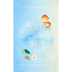 (영문도서)A Twist in Fate Paperback, Independently Published, English, 9798253330005