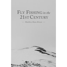 (영문도서)Fly Fishing in the 21st Century Paperback, Upland Soul, English, 9798999423412