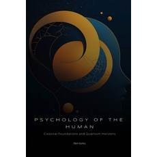 (영문도서) Psychology of the Human: Fundamental Textbook in Simple Language (classical fou... Paperback, Independently Published, English, 9798307653340