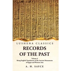 (영문도서) Records of the Past Being English Translations of the Ancient Monuments of Egypt and Western ... Paperback, Lushena Books, 9781639239160