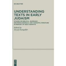 (영문도서) Understanding Texts in Early Judaism Hardcover, de Gruyter, English, 9783110768367