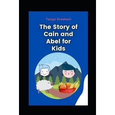 (영문도서) The Story of Cain & Abel: For Kids Paperback, Independently Published, English, 9798547833014