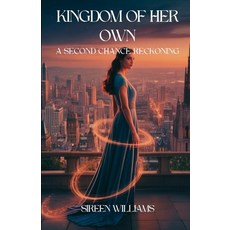 (영문도서)Kingdom of Her Own: A Second-Chance Reckoning Paperback, Independently Published, English, 9798279236831