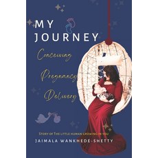 (영문도서)My Journey - Conceiving Pregnancy Delivery Paperback, Independently Published, English, 9798869770844 Independently Published, English, 9798869770844