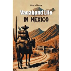 (영문도서) Vagabond Life In Mexico Paperback, Double 9 Books, English, 9789368095064