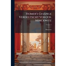 (英文圖書)Homer's Gesänge Verdeutscht Von Jos. Minckwitz; Volume 2 平裝版, Nabu Press, 英文