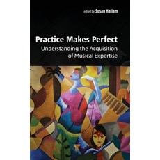 (英文圖書)Practice Makes Perfect: Understanding the Acquisition of Musical Expertise 精裝版, Jenny Stanford Publishing, English, Hardcover