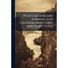 (영문도서)Pugh's Queensland Almanac Law Calendar Directory and Coast Guide Paperback, Nabu Press, English, 9781145187788
