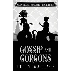 (영문도서) Gossip and Gorgons Paperback, Ribbonwood Press, English, 9780473510152