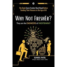 (영문도서)Why Not Fresher ?: They are the ENGINEERS of VIKSITBHARAT Hardcover, Notion Press, English, 9798901128855