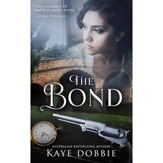 (영문도서) The Bond Paperback, Kaye Dobbie, English, 9780648374596