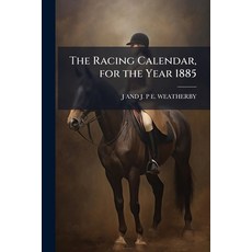 (영문도서)The Racing Calendar for the Year 1885 Paperback, Hutson Street Press, English, 9781024004878