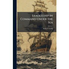 (영문도서)Leadership in Command Under the Sea Hardcover, Hutson Street Press, English, 9781025131153