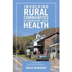 (영문도서)Involving Rural Communities in Improving Their Health: Skill Sets and a Best Pra... Paperback, Archway Publishing, English, 9781665784771
