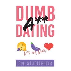 (영문도서) Dumbass Dating: Do's and Don'ts Hardcover, FriesenPress, English, 9781039173002