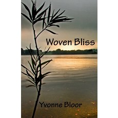 (영문도서)Woven Bliss Paperback, Yvonne Bloor, English, 9781918264883