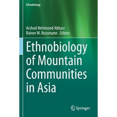(영문도서) Ethnobiology of Mountain Communities in Asia Paperback, Springer, English, 9783030554965
