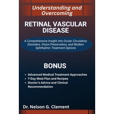 (영문도서)Understanding and Overcoming Retinal Vascular Disease: A Comprehensive Insight i... Paperback, Independently Published, English, 9798270951573