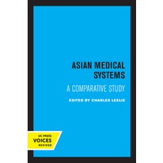 (영문도서) Asian Medical Systems: A Comparative Study Paperback, University of California Press, English, 9780520322288