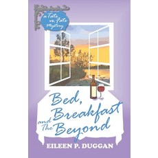 (영문도서) Bed Breakfast and The Beyond Paperback, Independently Published, English, 9798324039981