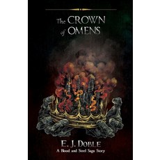 (영문도서) The Crown of Omens (A Blood and Steel Saga Story) Paperback, E J Doble, English, 9781399962261
