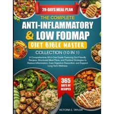 (영문도서)The Complete Anti-Inflammatory & Low Fodmap Diet Bible Master Collection (10 in... Paperback, Independently Published, English, 9798243911436