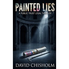 (英文圖書)Painted Lies: A Public Trust Legal Thriller 平裝版, Independently Published, English, Paperback