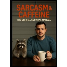 (英文圖書)Sarcasm & Caffeine: The Official Survival Manual 平裝版, Independently Published, 英文