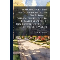 (英文圖書)Berechnungen Der Ablösungs-kapitalien Für Ständige Grundherrliche Geld- U. Natur... 平裝版, Nabu Press, 英文