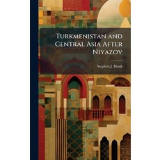 (英文圖書)Turkmenistan and Central Asia After Niyazov 精裝版, Hutson Street Press, 英文