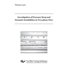 (영문도서)Investigation of Pressure Drop and Dynamic Instabilities in Two-phase Flow Paperback, Cuvillier, English, 9783736973268 Cuvillier, English, 9783736973268
