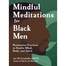 (영문도서)Mindful Meditations for Black Men: Restorative Practices to Soothe Mind Body a... Hardcover, Adams Media Corporation, English, 9781507224250