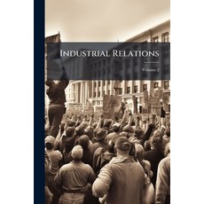 (英文圖書)Industrial Relations; Volume 2 平裝版, Nabu Press, 英文