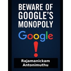 (영문도서)Beware of Google's Monopoly Paperback, Independently Published, English, 9798296238238