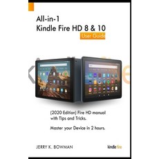All-in-1 Kindle Fire HD 8 & 10 User Guide: (2020 Edition) Fire HD manual with Tips and Tricks. Maste... Paperback, Independently Published, English, 9798560445966